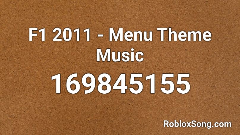 F1 2011 - Menu Theme Music  Roblox ID