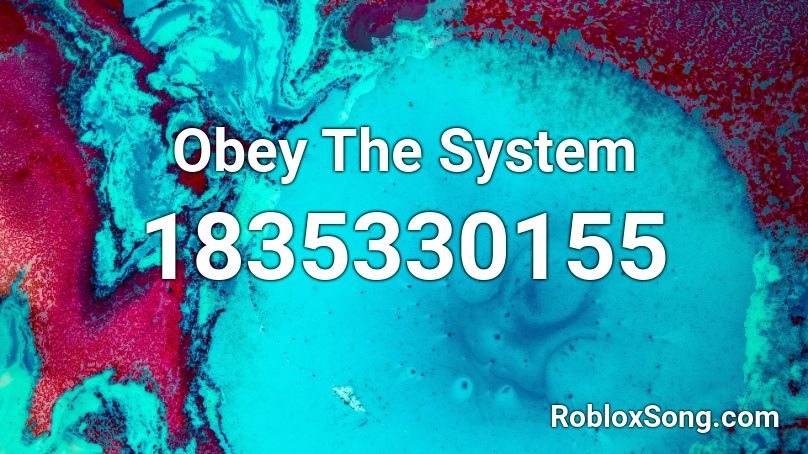 Obey The System Roblox ID