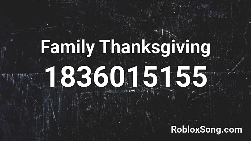 Family Thanksgiving Roblox ID