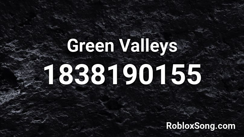 Green Valleys Roblox ID