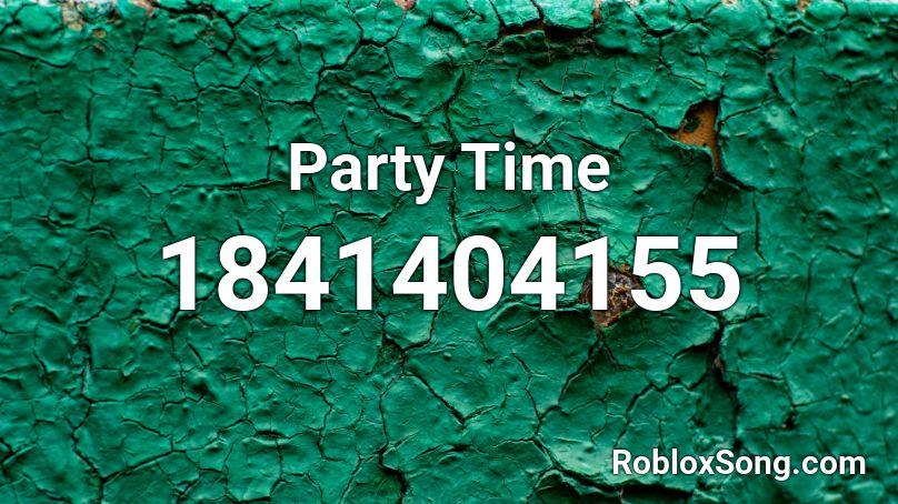 Party Time Roblox ID