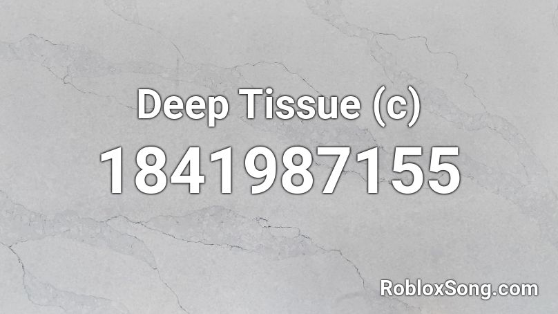 Deep Tissue (c) Roblox ID