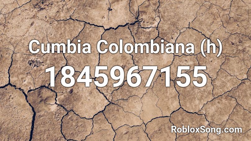 Cumbia Colombiana (h) Roblox ID