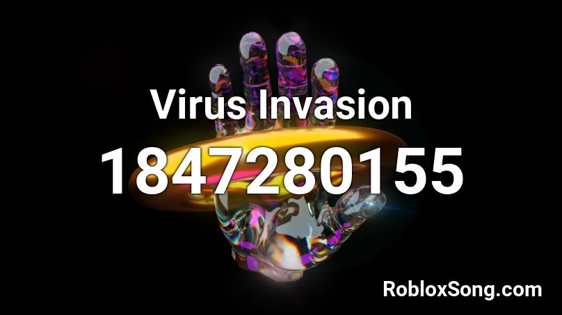 Virus Invasion Roblox ID