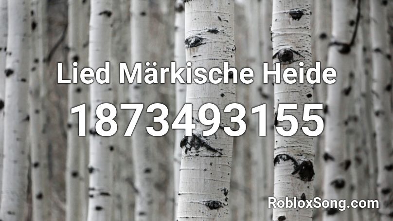 Lied Märkische Heide Roblox ID