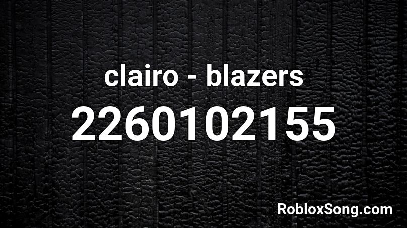 clairo - blazers Roblox ID