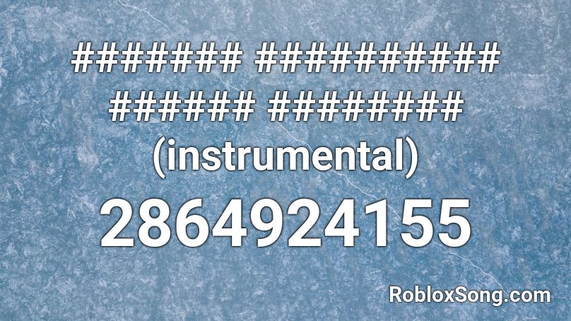 ####### ########## ###### ######## (instrumental) Roblox ID