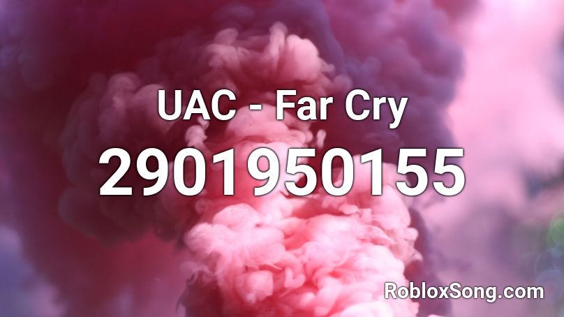 UAC - Far Cry Roblox ID