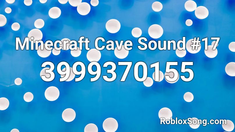 Minecraft Cave Sound 17 Roblox Id Roblox Music Codes - roblox sound id for mine