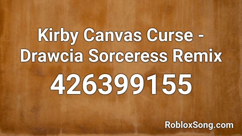 Kirby Canvas Curse - Drawcia Sorceress Remix Roblox ID