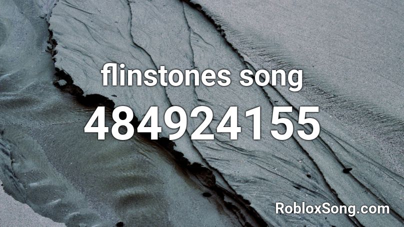 flinstones song Roblox ID