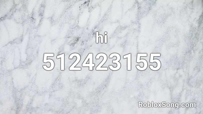 hi Roblox ID