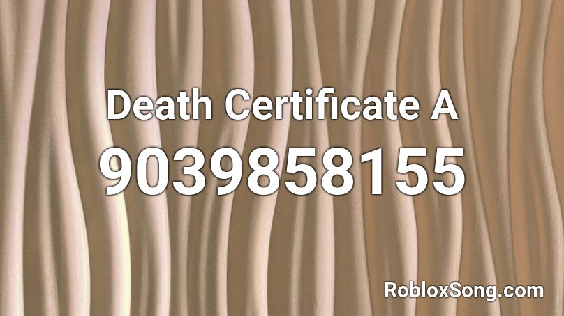 Death Certificate A Roblox ID