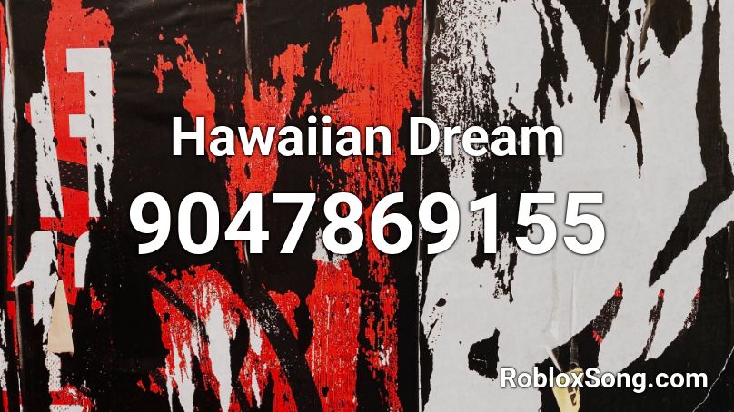 Hawaiian Dream Roblox ID