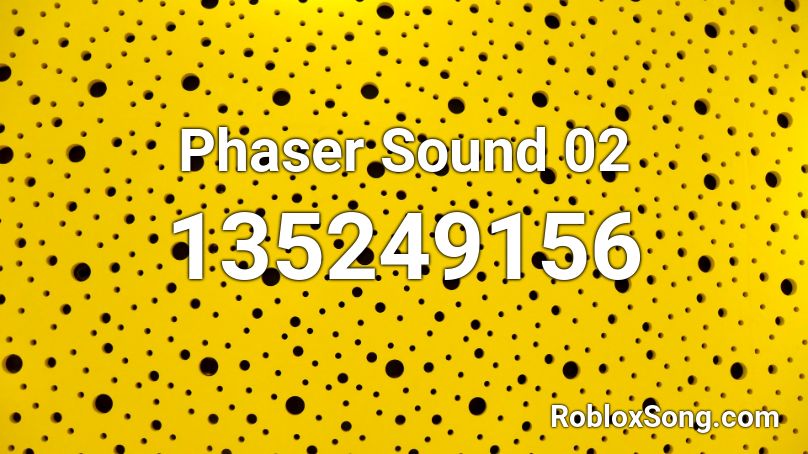 Phaser Sound 02 Roblox ID