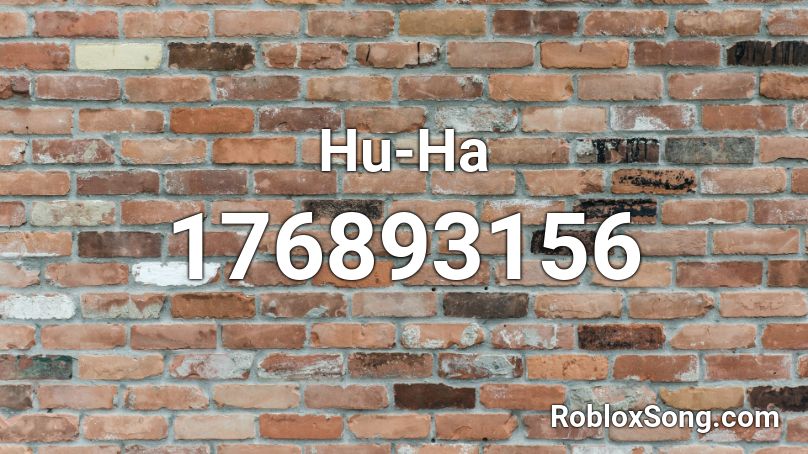 Hu-Ha Roblox ID