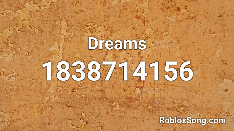 Dreams Roblox ID