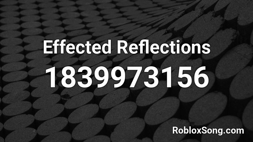Effected Reflections Roblox ID
