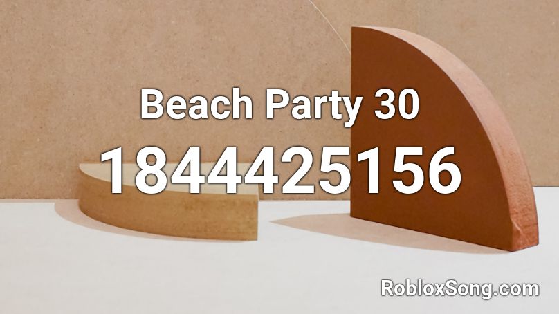 Beach Party 30 Roblox ID