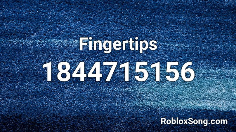 Fingertips Roblox ID