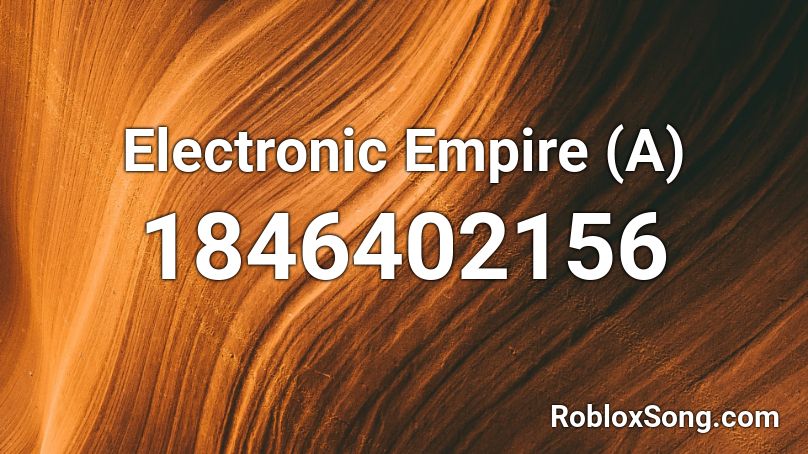 Electronic Empire (A) Roblox ID