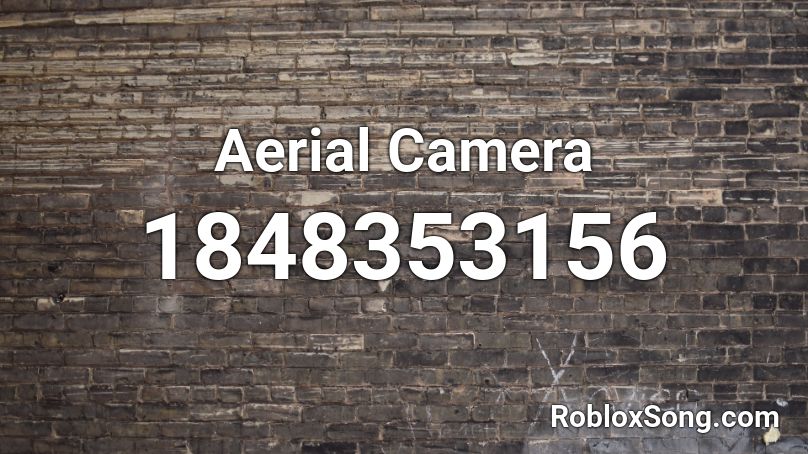 Aerial Camera Roblox ID