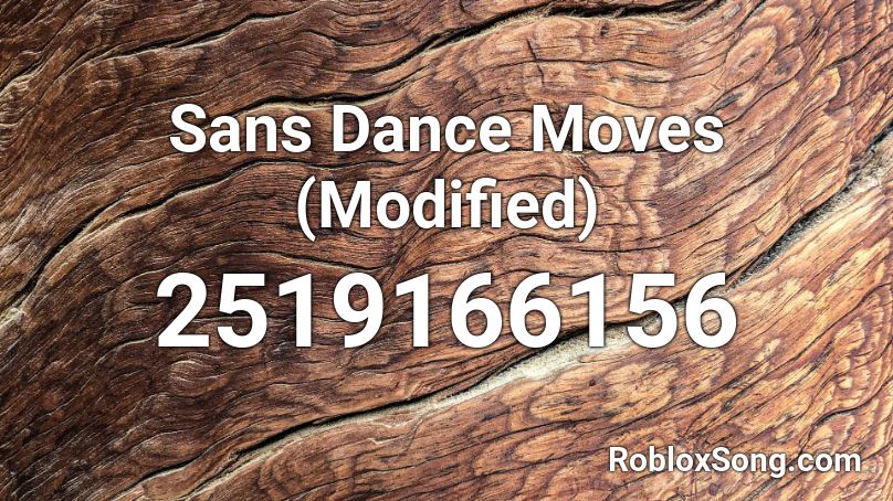 Sans Dance Moves (Modified) Roblox ID