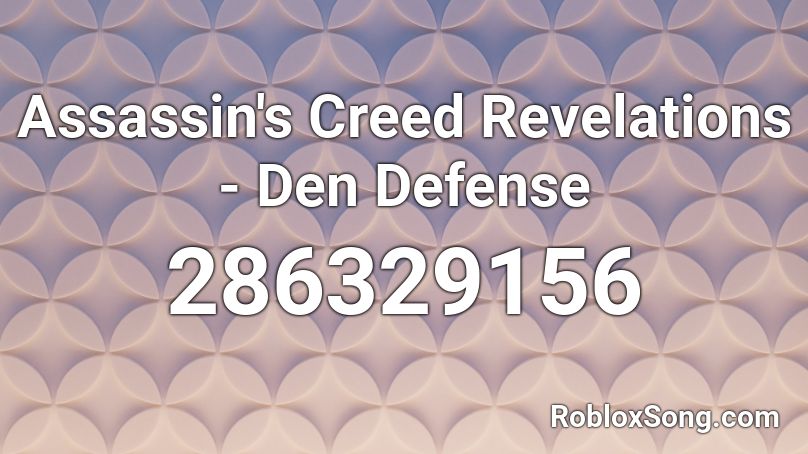 Assassin's Creed Revelations - Den Defense Roblox ID