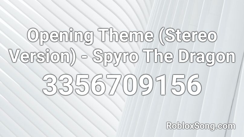 Opening Theme (Stereo Version) - Spyro The Dragon Roblox ID