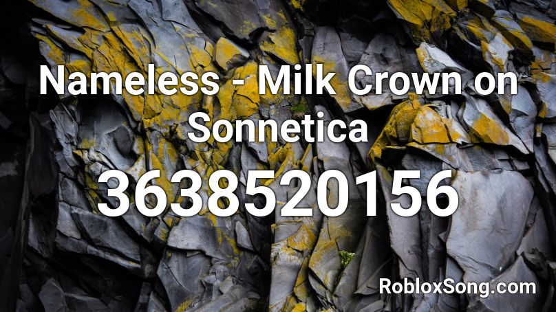 Nameless - Milk Crown on Sonnetica Roblox ID