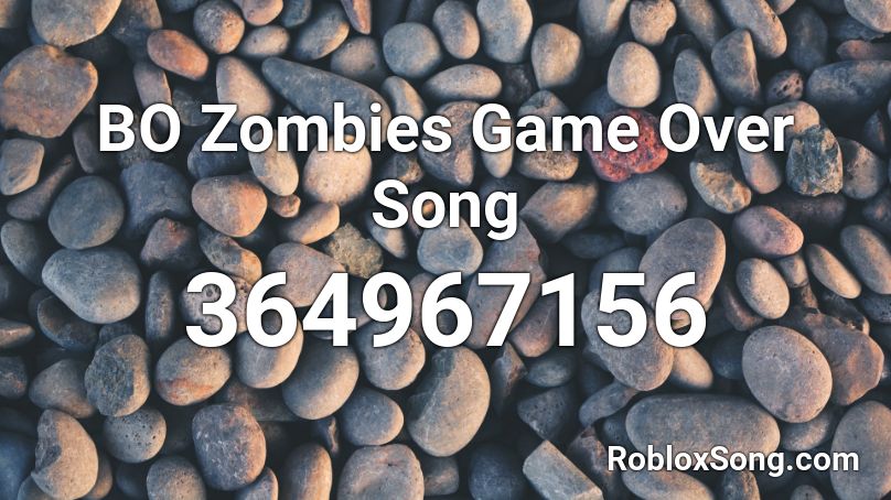 BO Zombies Game Over Song Roblox ID