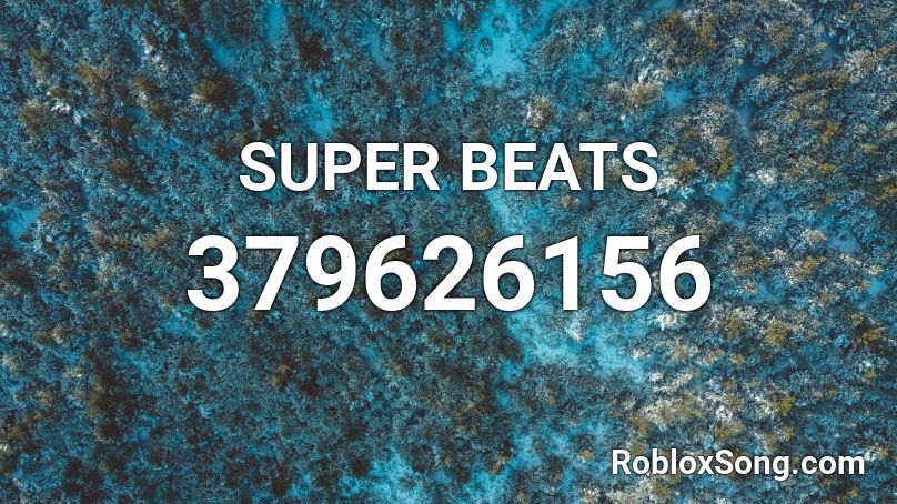 SUPER BEATS Roblox ID