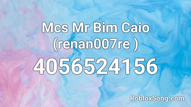 Mcs Mr Bim Caio (renan007re ) Roblox ID