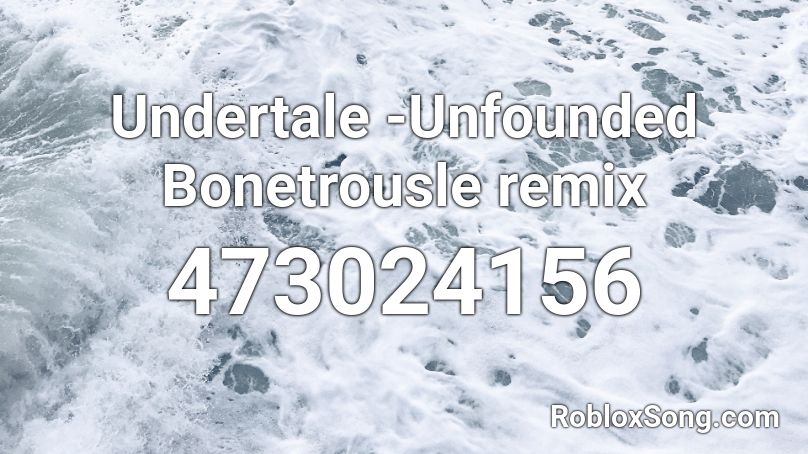 Undertale -Unfounded Bonetrousle remix Roblox ID