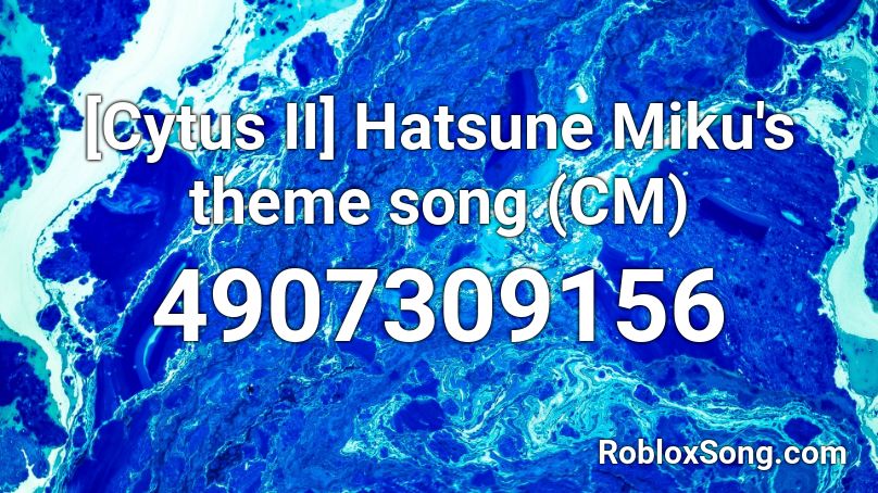 [Cytus II] Hatsune Miku's theme song (CM) Roblox ID