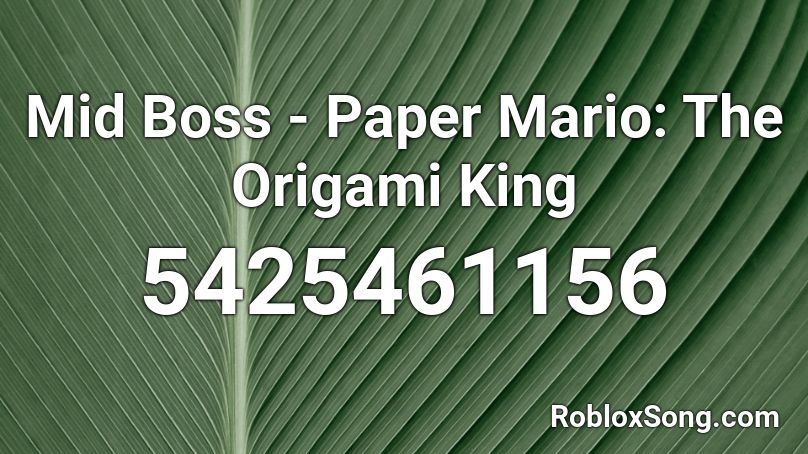 Mid Boss - Paper Mario: The Origami King Roblox ID
