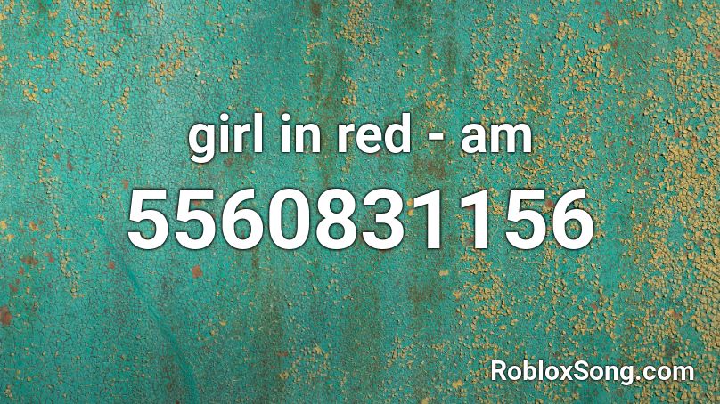 girl in red - 4am Roblox ID