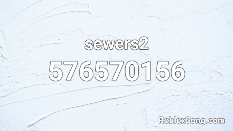 sewers2 Roblox ID