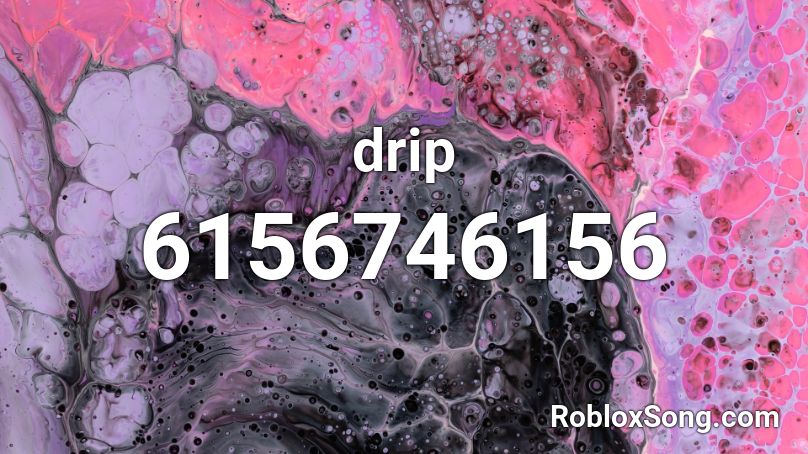 drip Roblox ID