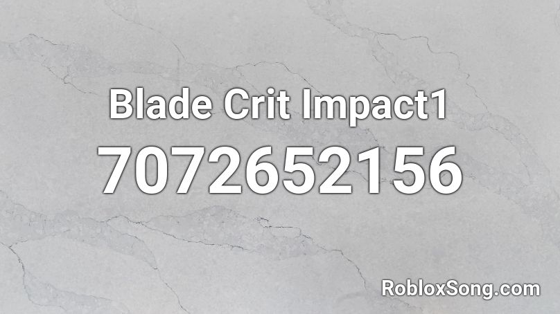 Blade Crit Impact1 Roblox ID