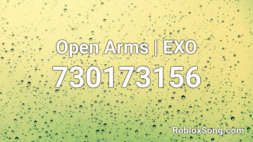 Open Arms | EXO Roblox ID