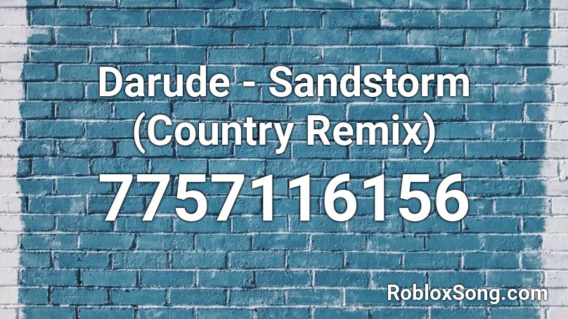 Darude - Sandstorm (Remix) Roblox ID