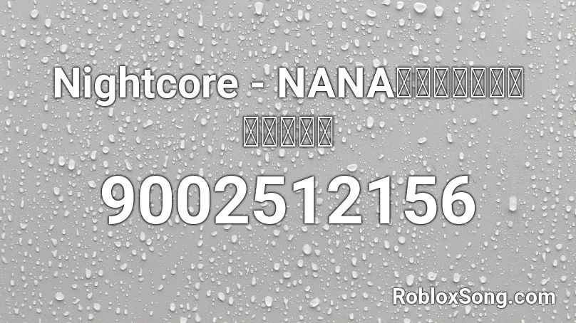 Nightcore - NANA「แมวตัวโปรด」 Roblox ID