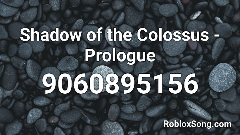 Shadow of the Colossus - Prologue Roblox ID