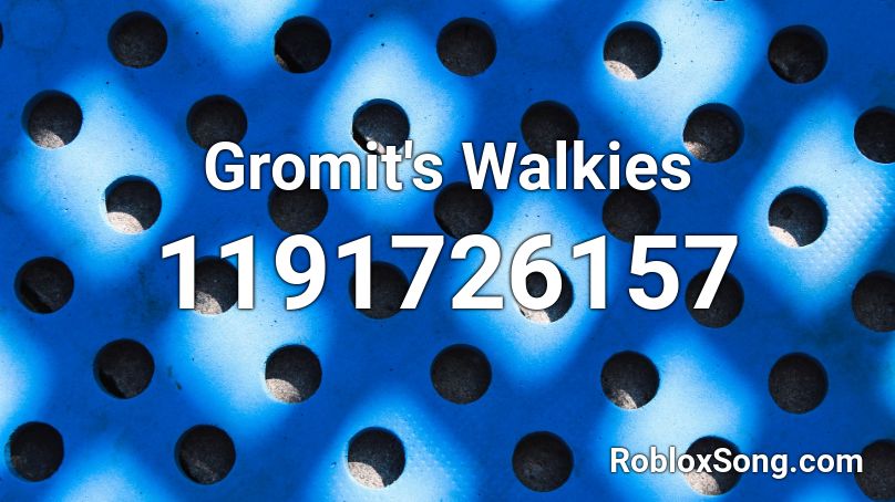 Gromit's Walkies Roblox ID