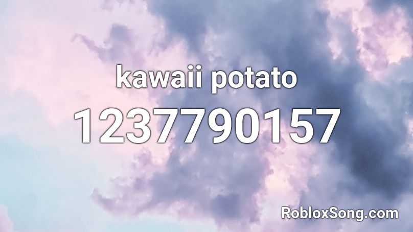 kawaii potato Roblox ID