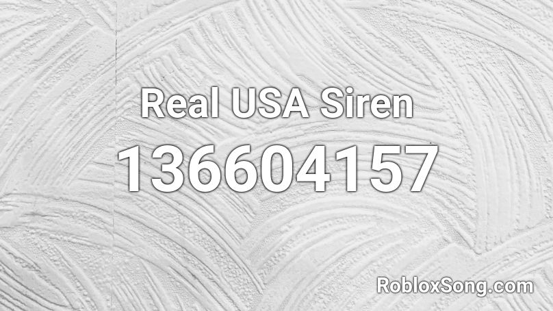 Real USA Siren Roblox ID