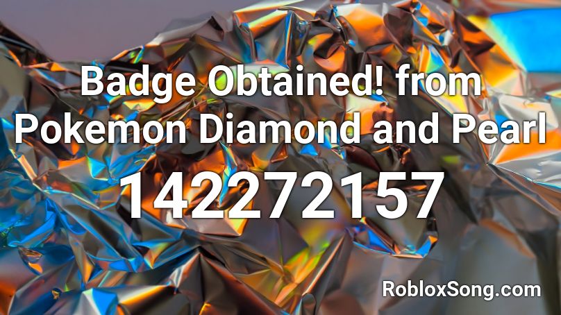 Badge Obtained! from Pokemon Diamond and Pearl Roblox ID
