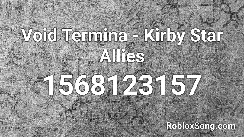 Void Termina Kirby Star Allies Roblox Id Roblox Music Codes - loud kirby songs roblox