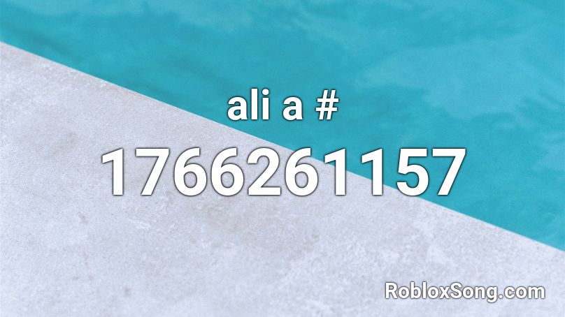 Ali A Roblox Id Roblox Music Codes - ali a intro roblox id
